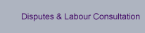 Disputes & Labour Consultation