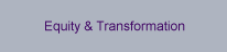 Equity & Transformation